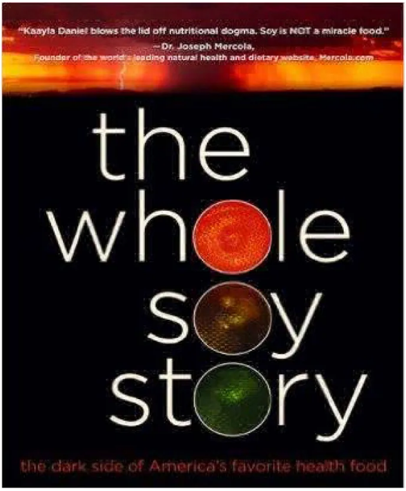 Toàn bộ câu chuyện về đậu nành – The Whole Soy Story Toàn bộ câu chuyện về đậu nành – The Whole Soy Story